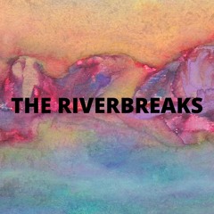The Riverbreaks