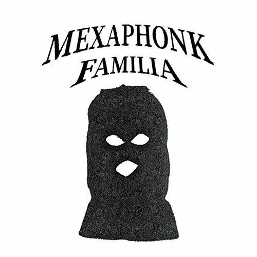 MEXAPHONK - FAMILIA’s avatar