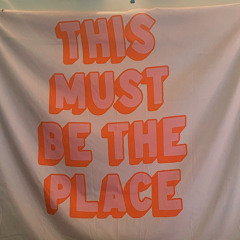This Must Be The Place