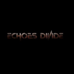 Echoes Divide