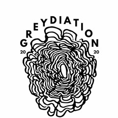Greydiation