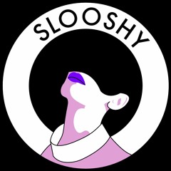 slooshy