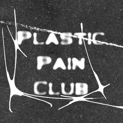 Plastic Pain Club