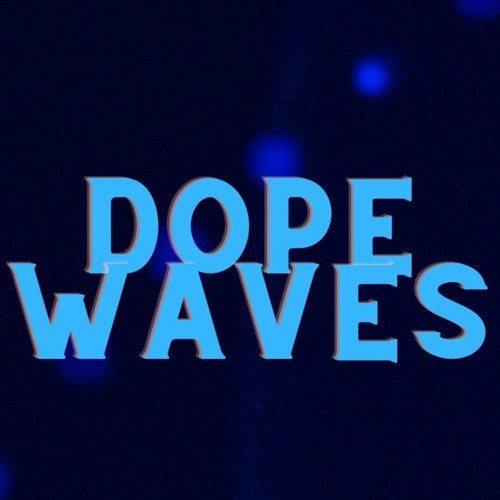 Dope Waves’s avatar