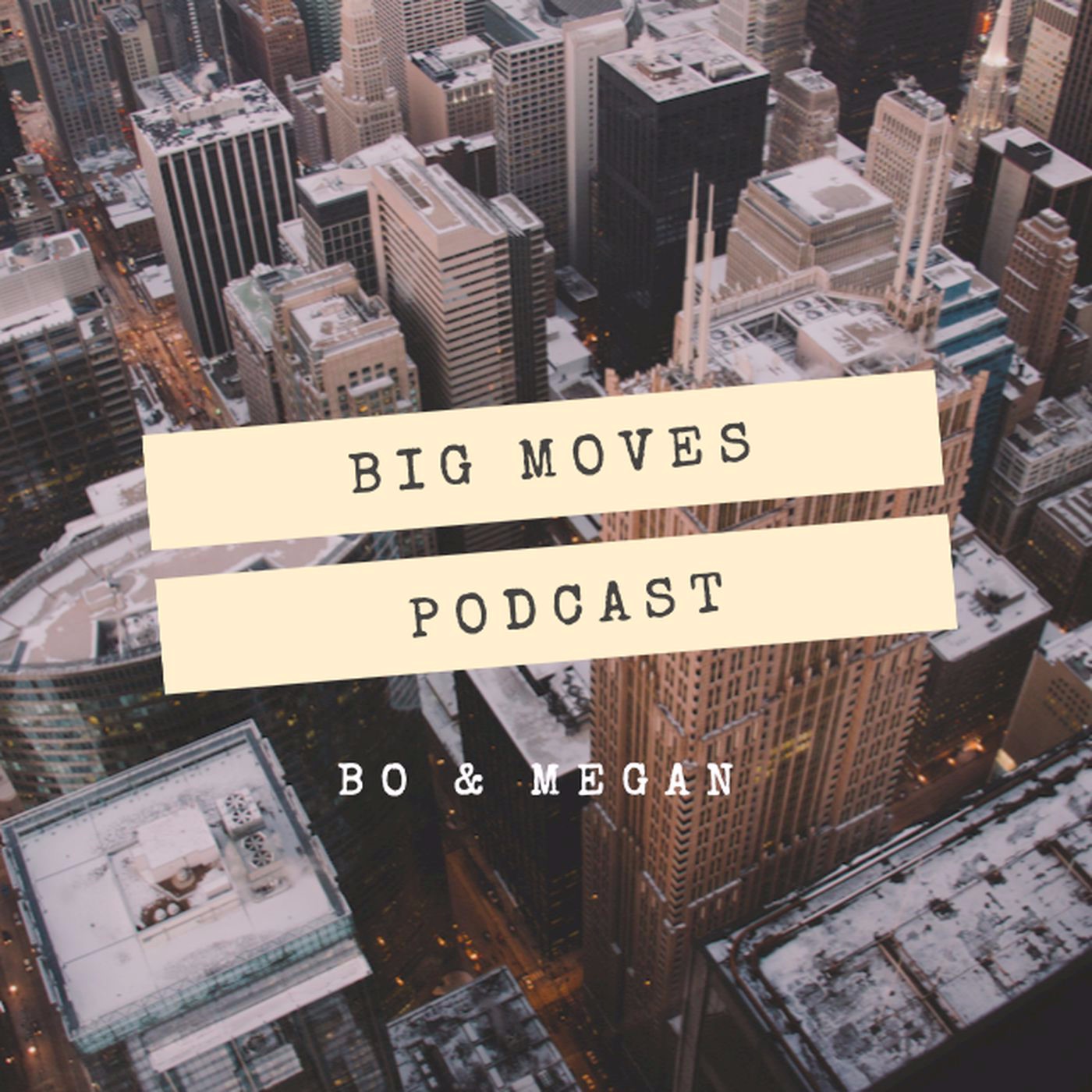 BIG Moves