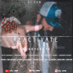 REACTIVATE - Dj UBM