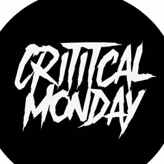 Critical Monday