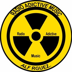 Radio Adictive Music by Alf Rguez