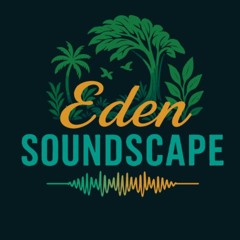 Eden Soundscape