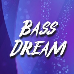 Bass Dream