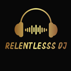 Relentlesss_dj