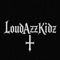 LoudAzzKidz