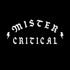 Mister Critical