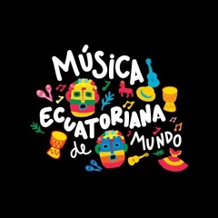 Música Ecuatoriana de Mundo