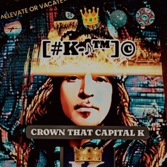 #K-SLAY  &  The BeatChef™ [#K-♪™]©