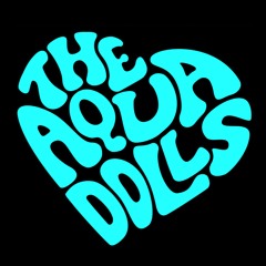 The Aquadolls