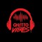 Ghetto Vibes(WATTY)