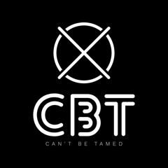 CBT (Can't Be Tamed)