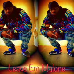 Leave’Em Malone