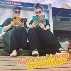 Katrin ja Linnean kesäseikkailu