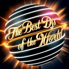 🔥The Best Djs Of World🔥