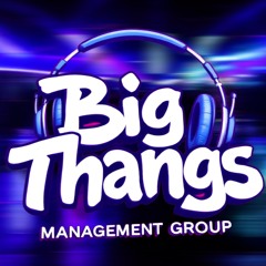 Big Thangs Management Group