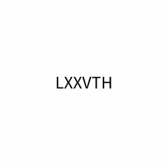 LXXVTH