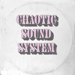CHAOTIC SOUND SYSTEM