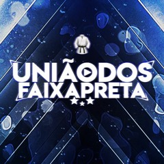 UNIÃO DOS FAIXA PRETA ϟ