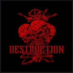 DESTRUCTION