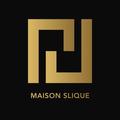 Maison Slique