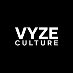 VYZE CULTURE