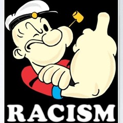Mr racist Popeye