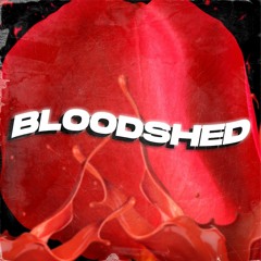 BLOODSHED