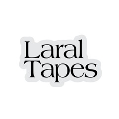 Laral Tapes
