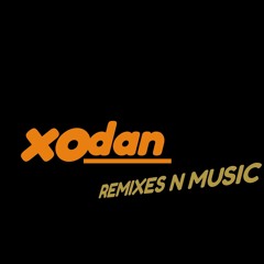 X0DANREMIXES(and music)