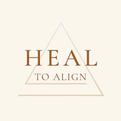 Heal To Align