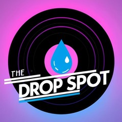 The Drop Spot