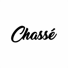 Chassé