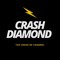 CRASH DIAMOND