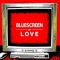 bluescreen_of_love