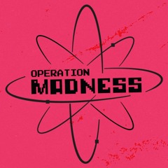 Operation Madness