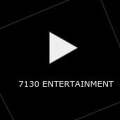 7130 Entertainment