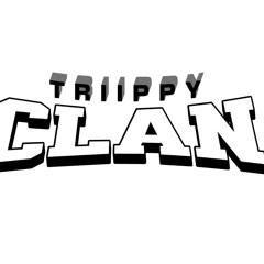 TRiiPPYCLAN
