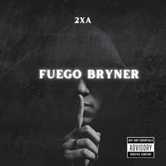 FUEGO BRYNER