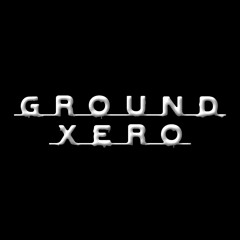 Ground Xero