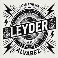 LEYDER ÁLVAREZ DJ ⚡