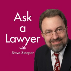 Ask a Lawyer with Steve Sleeper