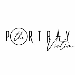 Portray the Victim