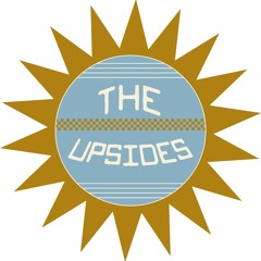 The Upsides